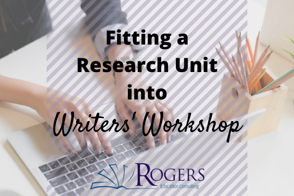 Writers’ Workshop: Incorporating a Research Unit