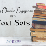 Boosting Classroom Engagement with Text Sets