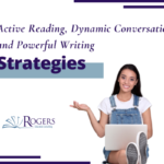 Active Reading, Dynamic Conversations, and Powerful Writing