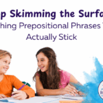 teaching prepositional phrases